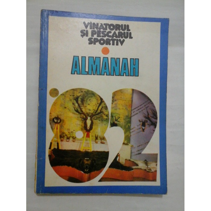 Almanah - Vinatorul si pescarul sportiv Almanah - Vinatorul si pescarul sportiv